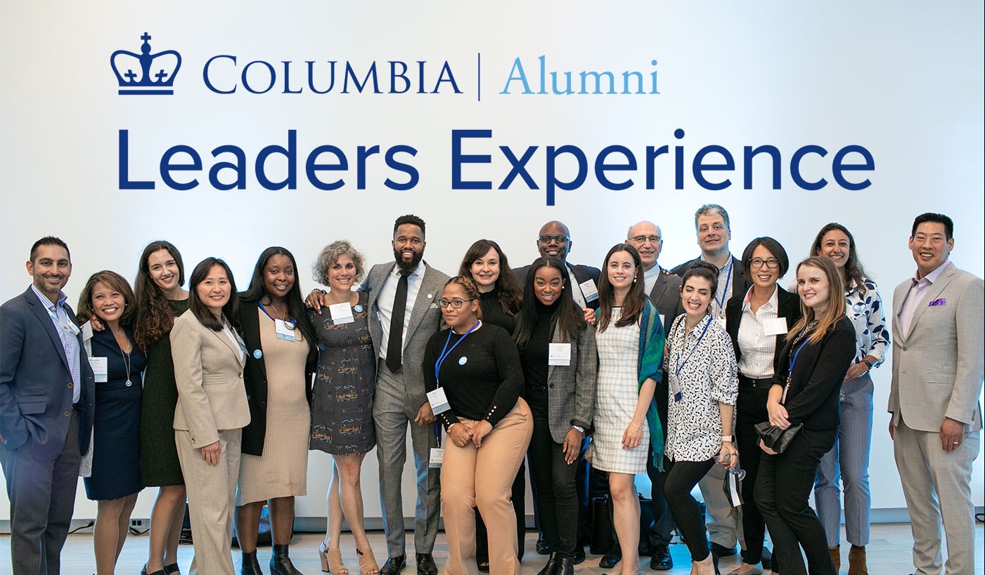 Columbia Alumni Leaders Experience | Columbia Alumni Association